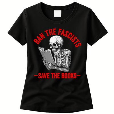 Ban The Fascists Save The Books Funny Book Lover Worm Nerd Womens T-Shirt