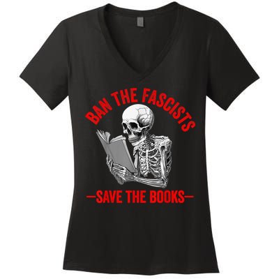 Ban The Fascists Save The Books Funny Book Lover Worm Nerd Women's V-Neck T-Shirt