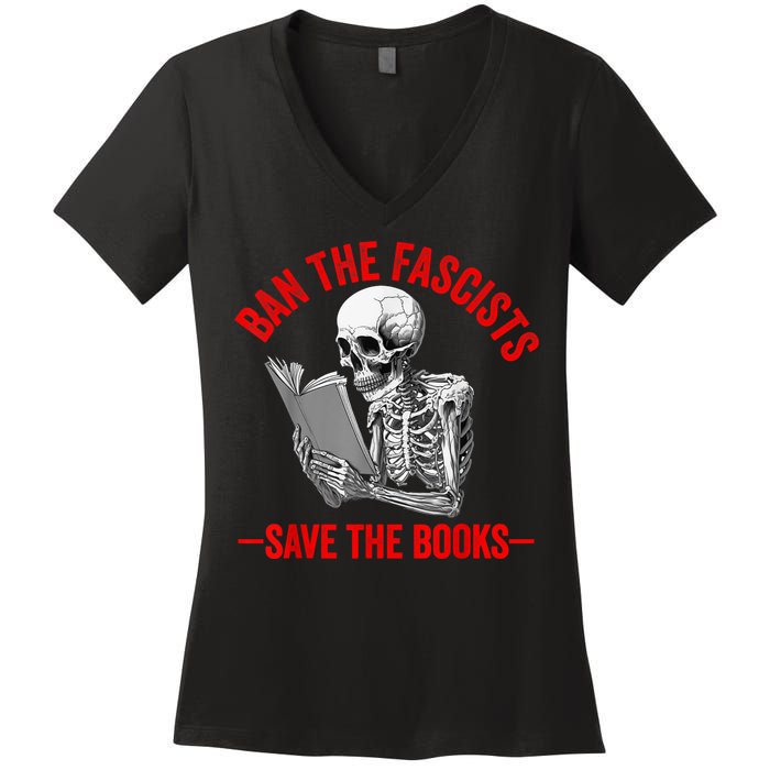 Ban The Fascists Save The Books Funny Book Lover Worm Nerd Women's V-Neck T-Shirt