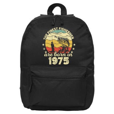 Birthday The Finest Fisherman Are Born In 1975 Fishing 16 in Basic Backpack