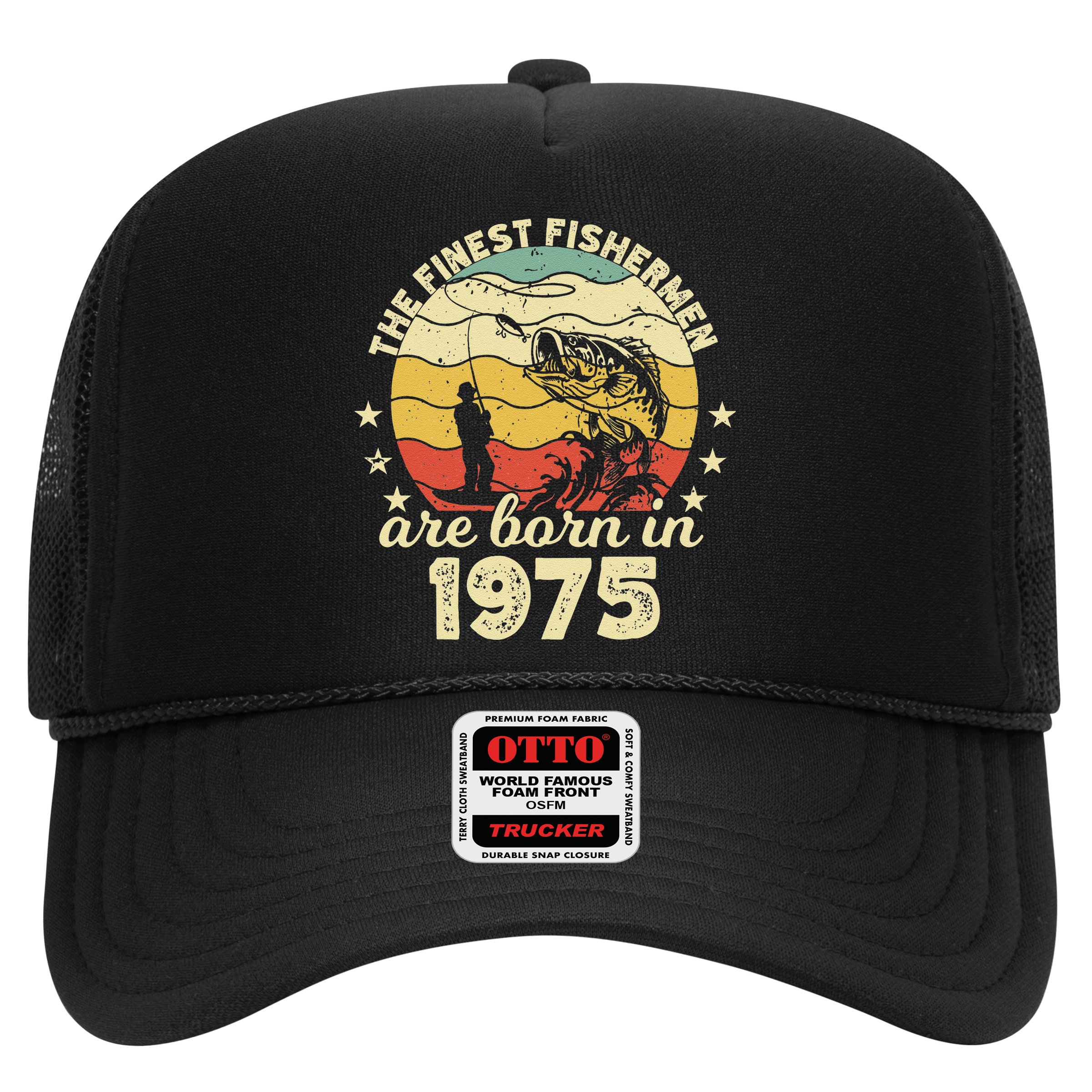 Birthday The Finest Fisherman Are Born In 1975 Fishing Hat
