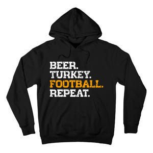 Beer Turkey Football Repeat Funny Thanksgiving Meme Tall Hoodie