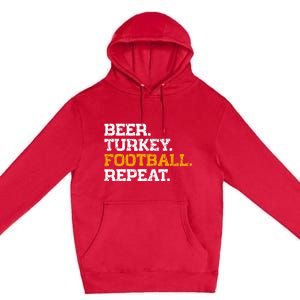 Beer Turkey Football Repeat Funny Thanksgiving Meme Premium Pullover Hoodie