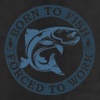 Born To Fish But Forced To Work Fishing Golf Towel