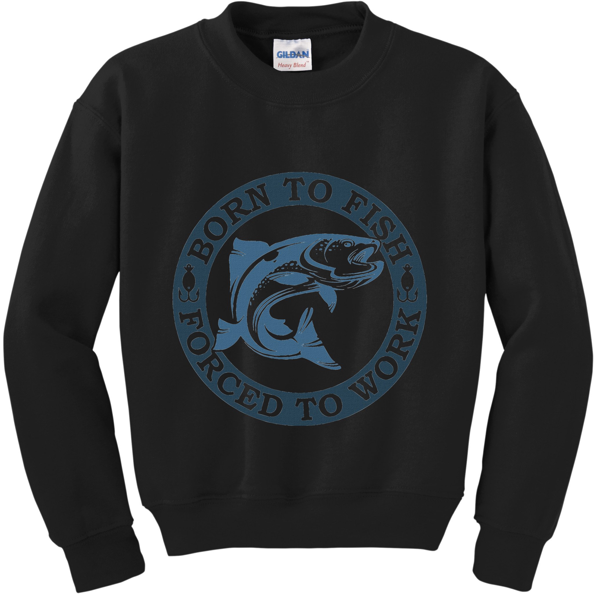 Born To Fish But Forced To Work Fishing Kids Sweatshirt