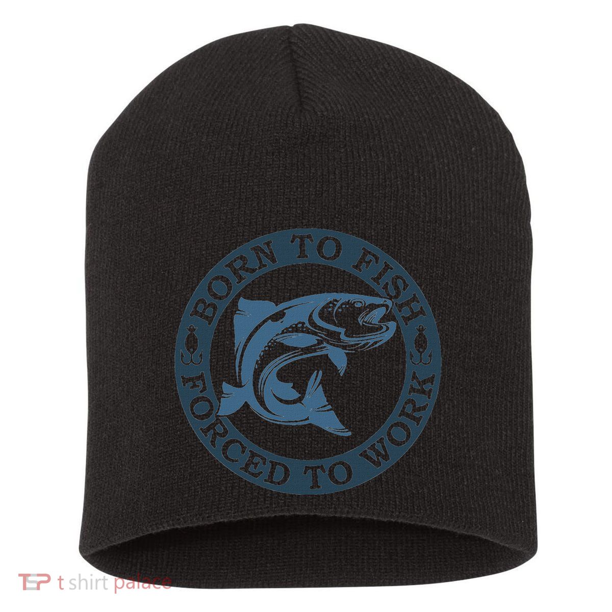 Born To Fish But Forced To Work Fishing Short Acrylic Beanie