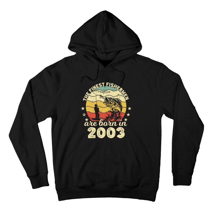 Birthday The Finest Fisherman Are Born In 2003 Fishing Hoodie