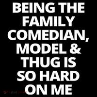 Being The Family Comedian Model And Thug Is So Hard On Me Flexfit Unipanel Trucker Cap