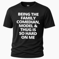 Being The Family Comedian Model And Thug Is So Hard On Me Performance Shirt