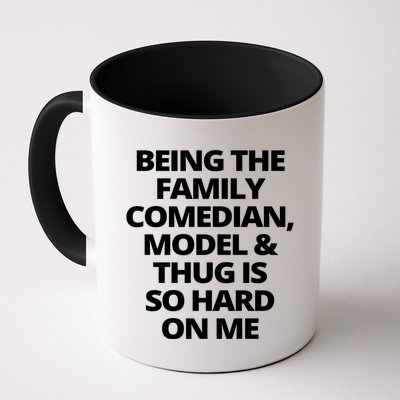 Being The Family Comedian Model And Thug Is So Hard On Me Mug