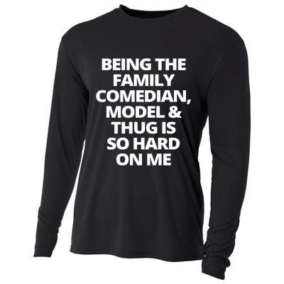 Being The Family Comedian Model And Thug Is So Hard On Me Cooling Performance Long Sleeve Crew