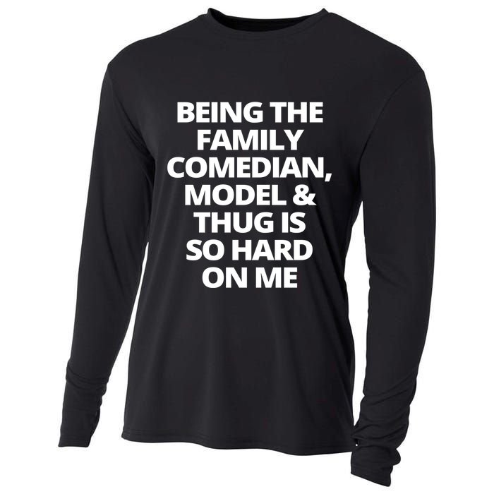 Being The Family Comedian Model And Thug Is So Hard On Me Cooling Performance Long Sleeve Crew
