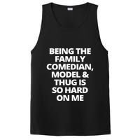 Being The Family Comedian Model And Thug Is So Hard On Me PosiCharge Competitor Tank