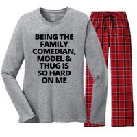 Being The Family Comedian Model And Thug Is So Hard On Me Women's Long Sleeve Flannel Pajama Set 