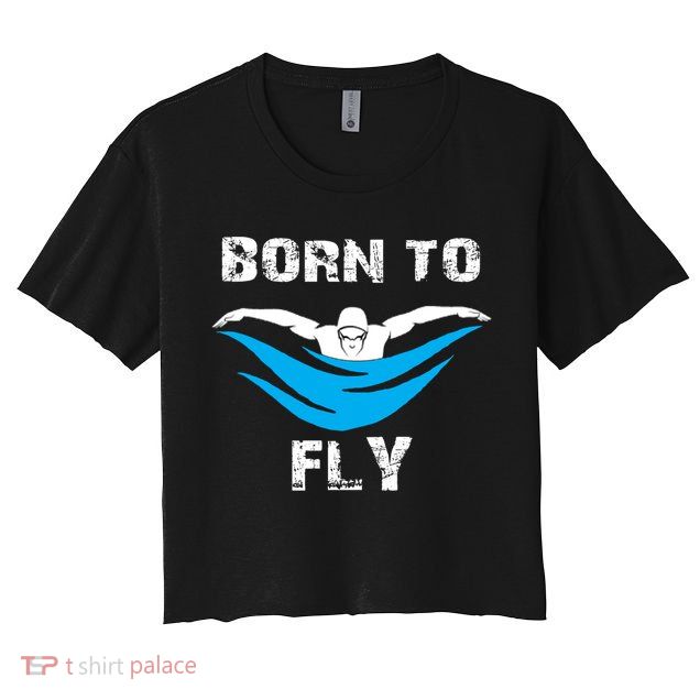 Born To Fly Butterfly Swimmers Swim Meet Gift Crop Top