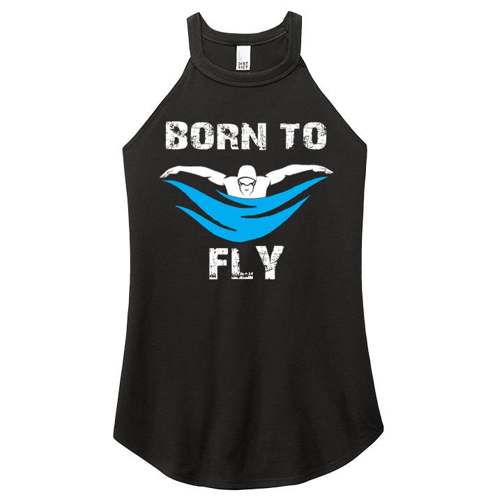 Born To Fly Butterfly Swimmers Swim Meet Gift Women's Perfect Tri Rocker Tank
