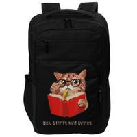 Ban The Fascists Save The Books Funny Book Lover Worm Nerd Impact Tech Backpack