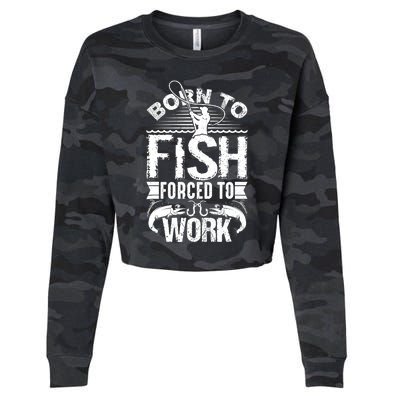 Born to Fish but Forced to Work Funny Fishing Quote Cropped Pullover Crew