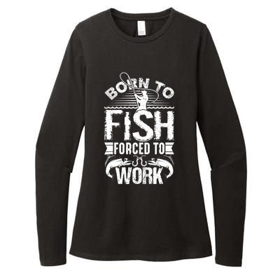 Born to Fish but Forced to Work Funny Fishing Quote Womens CVC Long Sleeve Shirt