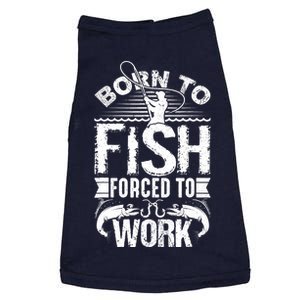 Born to Fish but Forced to Work Funny Fishing Quote Doggie Tank