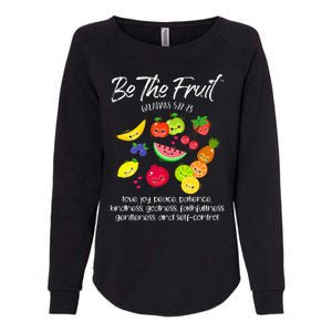 Be The Fruit Christian Verse Spirit Galatians Inspirational Womens California Wash Sweatshirt