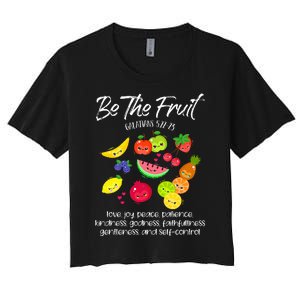 Be The Fruit Christian Verse Spirit Galatians Inspirational Women's Crop Top Tee