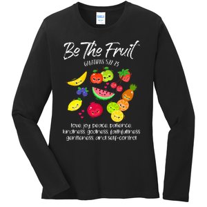 Be The Fruit Christian Verse Spirit Galatians Inspirational Ladies Long Sleeve Shirt