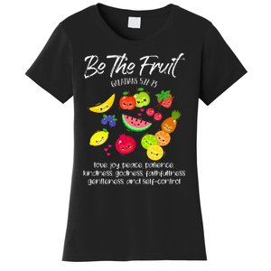 Be The Fruit Christian Verse Spirit Galatians Inspirational Women's T-Shirt