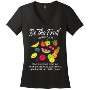 Be The Fruit Christian Verse Spirit Galatians Inspirational Women's V-Neck T-Shirt