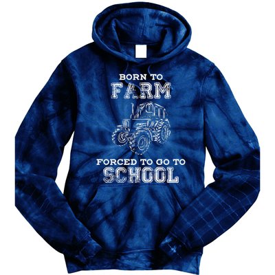 Born To Farm Forced To Go To School Farmer Gift Tie Dye Hoodie