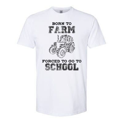 Born To Farm Forced To Go To School Farmer Gift Softstyle® CVC T-Shirt