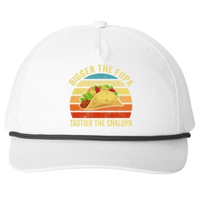 Bigger The Fupa Tastier The Chalupa Funny Snapback Five-Panel Rope Hat