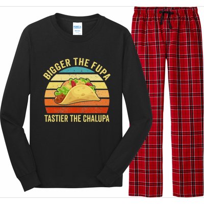 Bigger The Fupa Tastier The Chalupa Funny Long Sleeve Pajama Set