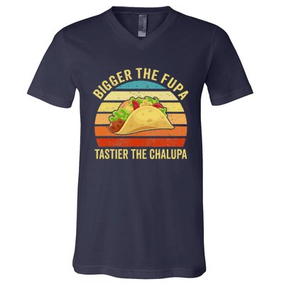 Bigger The Fupa Tastier The Chalupa Funny V-Neck T-Shirt