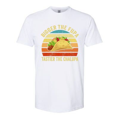 Bigger The Fupa Tastier The Chalupa Funny Softstyle® CVC T-Shirt