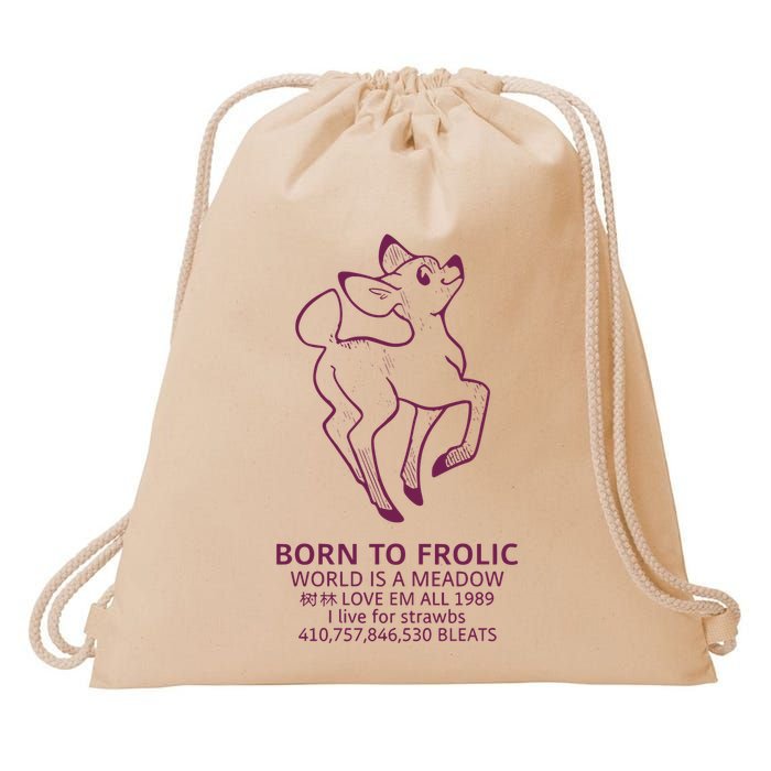 Born To Frolic World Is A Meadow Drawstring Bag