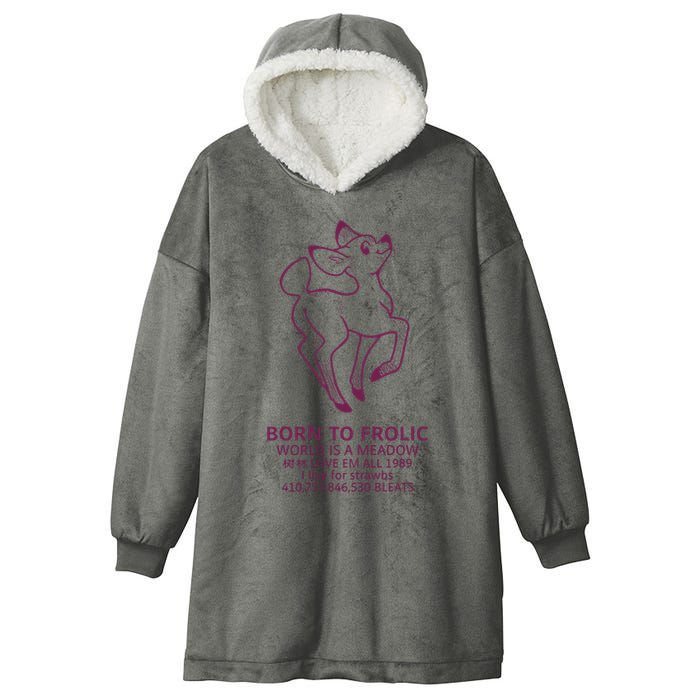 Born To Frolic World Is A Meadow Hooded Wearable Blanket