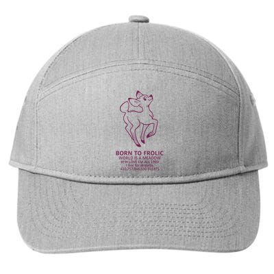 Born To Frolic World Is A Meadow 7-Panel Snapback Hat