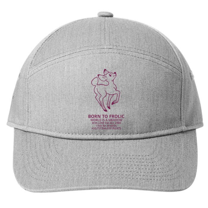 Born To Frolic World Is A Meadow 7-Panel Snapback Hat