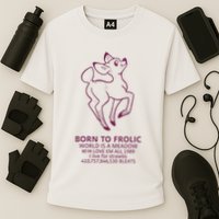 Born To Frolic World Is A Meadow Performance Shirt