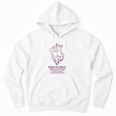 Born To Frolic World Is A Meadow Hoodie