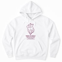 Born To Frolic World Is A Meadow Hoodie
