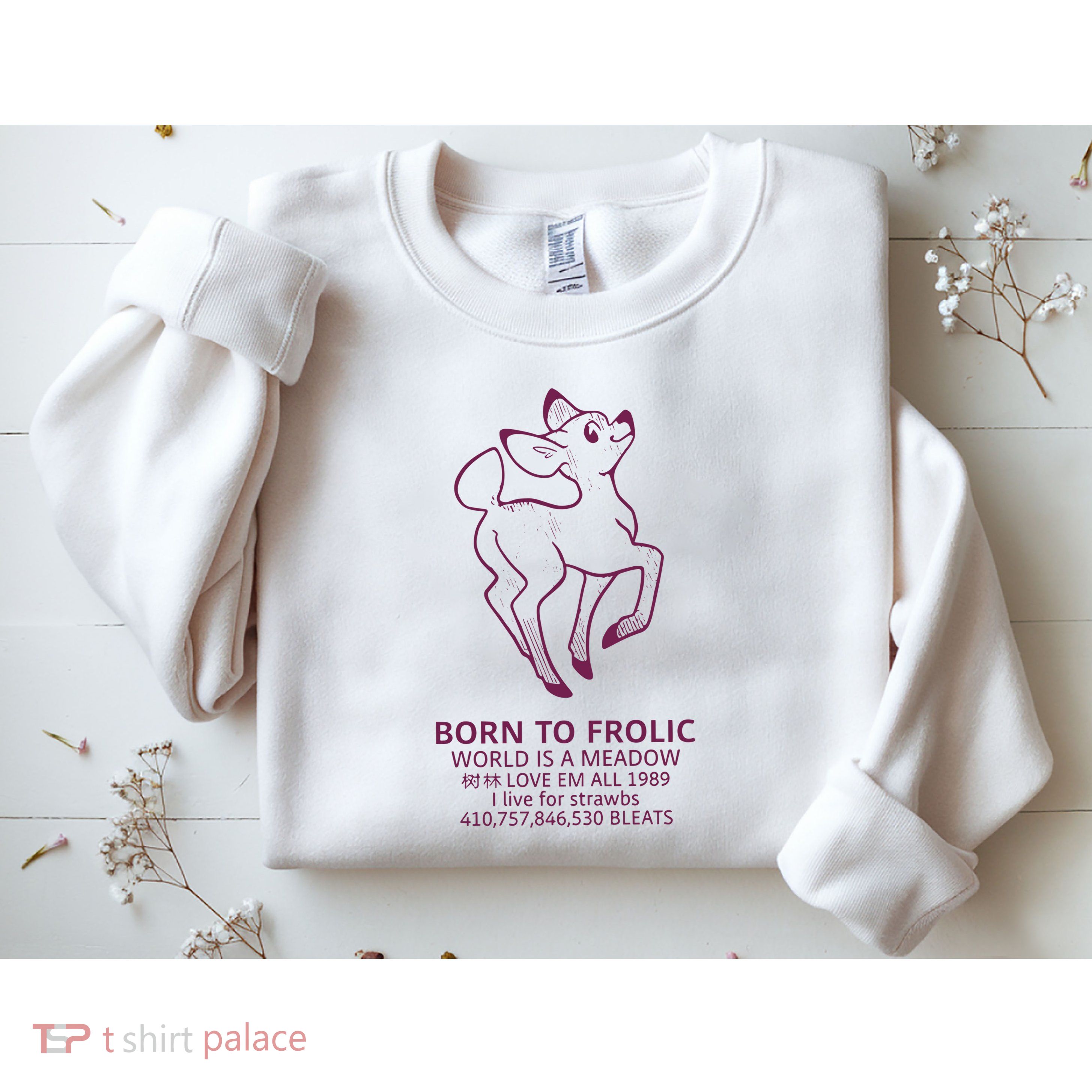 Born To Frolic World Is A Meadow Sweatshirt