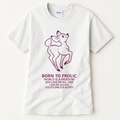 Born To Frolic World Is A Meadow Tall T-Shirt