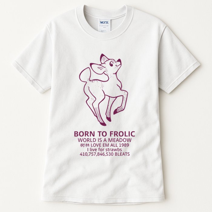 Born To Frolic World Is A Meadow Tall T-Shirt