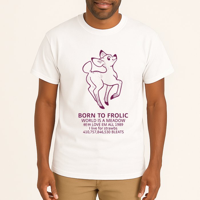 Born To Frolic World Is A Meadow Tall T-Shirt