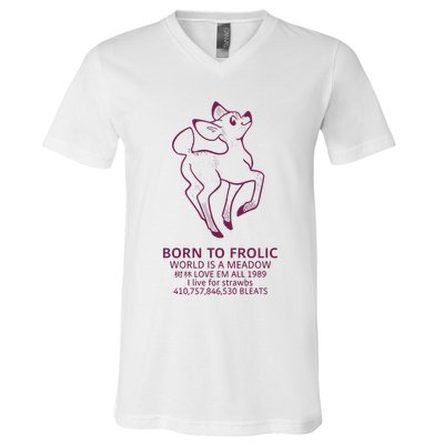 Born To Frolic World Is A Meadow V-Neck T-Shirt