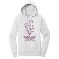 Born To Frolic World Is A Meadow Women's Pullover Hoodie