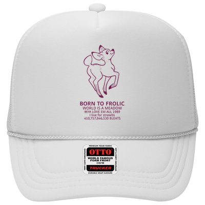 Born To Frolic World Is A Meadow Trucker Hat