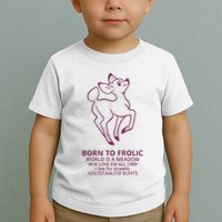 Born To Frolic World Is A Meadow Toddler T-Shirt